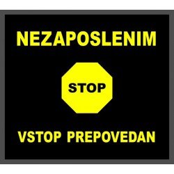 Nezaposlenim vstop prepovedan predpražnik Nezaposlenim vstop prepovedan predpražnik